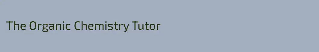 The Organic Chemistry Tutor